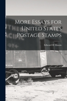 More Essays for United States Postage Stamps 1014639964 Book Cover