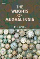 The Weights of Mughal India B0D22GLJ7V Book Cover