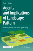 Agents and Implications of Landscape Pattern: Working Models for Landscape Ecology 3031402537 Book Cover