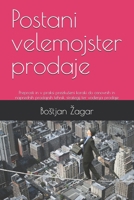 Postani velemojster prodaje: Preprosti in v praksi preizkušeni koraki do osnovnih in naprednih prodajnih tehnik, strategij ter vodenja prodaje (Ukrainian Edition) B0DY13S1HC Book Cover