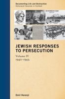 Jewish Responses to Persecution: 1942-1943 1442236264 Book Cover