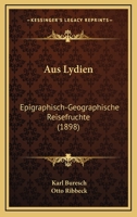 Aus Lydien: Epigraphisch-Geographische Reisefruchte (1898) 1160309108 Book Cover