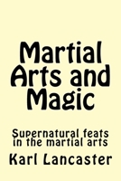 Martial Arts and Magic 1523674989 Book Cover