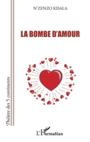 Bombe d'amour (Théâtre Des Cinq Continents) (French Edition) 2336003899 Book Cover