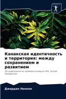 Канакская идентичность и территория: между сохранением и развитием: Исследование на примере коммуны Яте, Новая Каледония 6204062298 Book Cover