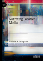 Narrating Locative Media 303127475X Book Cover
