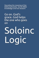 Go on. God's grace. God helps the one who goes on: Decoding the meaning of the biblical proverbs. Secret Bible knowledge and lost wisdom (Variothoughts) B088N2F4F2 Book Cover