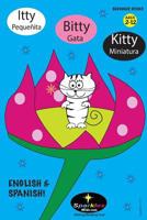 Itty Bitty Kitty Spanish!: Pequenita Gata Minatura 1481932187 Book Cover