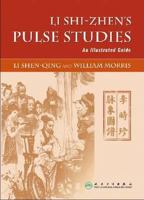 Li Shi-Zhen's Pulse Studies - An Illustrated Guide 7117137622 Book Cover