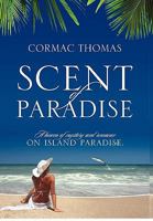 Scent of Paradise: A Haven of Mystery and Romance on Island Paradise. 1936107961 Book Cover