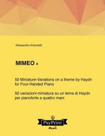 Mimeo 4: 50 Miniature-Variations on a Theme by Haydn (for Four-handed Piano) - 50 variazioni-miniatura su un tema di Haydn (per pianoforte a quattro mani) 1547296429 Book Cover