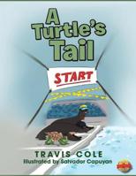 A Turtle's Tail 1984566180 Book Cover