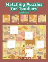 Matching Puzzles for Toddlers Activity Book 1541909542 Book Cover