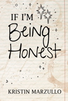 If I'm Being Honest B0C2SPZ1MP Book Cover