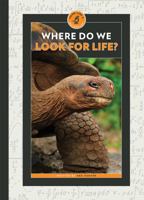 Where Do We Look for Life? 1628322012 Book Cover