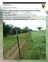 Exotic Plant Monitoring in the Southern Plains Network: Project Report 2012 1493698419 Book Cover