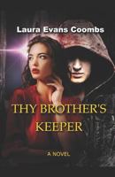 Thy Brother's Keeper 1549999680 Book Cover