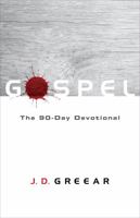 Gospel: The 90-Day Devotional 1535934654 Book Cover