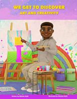 We Get to Discover Art and Creativity B0DS9R5DZL Book Cover