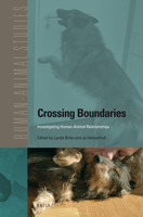 Crossing Boundaries: Investigating Human-Animal Relationships 9004231455 Book Cover