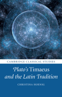 Plato's Timaeus and the Latin Tradition 1108402399 Book Cover