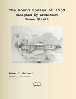 The Round Houses of 1959 designed by architect James Strutt 199832124X Book Cover