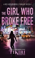 The Girl Who Broke Free 1989232531 Book Cover