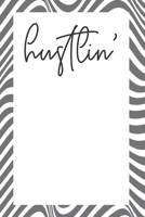 Hustlin': Undated Daily Tracker and Goal Planner To Manage Your Tasks & To-Do Lists at Work or At Home 169250942X Book Cover