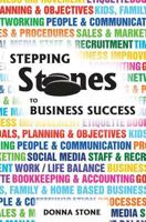 Stepping Stones to Business Success 1452509131 Book Cover