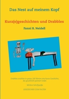 Das Nest auf meinem Kopf: Kurz(e)geschichten und Drabbles (German Edition) 375260543X Book Cover