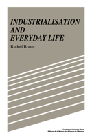 Industrialisation and Everyday Life 0521619297 Book Cover