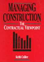 Managing Construction: The Contractual Viewpoint 0827357001 Book Cover