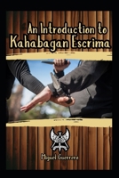 An Introduction to Kahabagan Escrima B0DS9MY3PF Book Cover