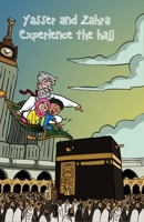 Yasser and Zahra Experience the Hajj 1908110910 Book Cover