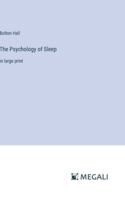 The Psychology of Sleep: in large print 3387092334 Book Cover