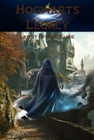Hogwarts Legacy: Latest Official Guide: Best Tips, Tricks, Walkthrough, and Other Things To know! (100% Helpfull) B0CR4G5JGM Book Cover
