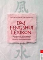 Das Feng Shui Lexikon[Das Umfassende Nachschlagewerk Mit Über 400 Stichwörtern Und Zahlreichen Anwendungsbeispielen] 351706940X Book Cover