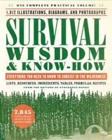Survival Wisdom  Know-How: Everything You Need to Know to Subsist in the Wilderness 0316276952 Book Cover