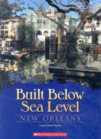 Built Below Sea Level: New Orleans 0531187748 Book Cover