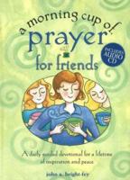 A Morning Cup of Prayer for Friends (The Morning Cup series) 1575872633 Book Cover