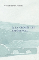 À la croisée des expériences (French Edition) B0DR2CLHJL Book Cover