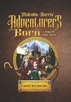 Aaventureers Born : Taking the High oad: A World of Aeris - Book One (Adventurers Born: World of Aerix) B0FRN9QMHX Book Cover