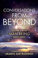 Man Being Volume 3: Conversations from Beyond 1999177746 Book Cover