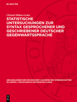 Statistische Untersuchungen Zur Syntax Gesprochener Und Geschriebener Deutscher Gegenwartssprache 3112742540 Book Cover