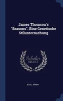 James Thomson's "Seasons". Eine genetische Stiluntersuchung 1340245124 Book Cover