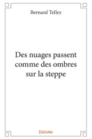 Des nuages passent comme des ombres sur la steppe (French Edition) 2414395583 Book Cover