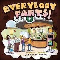 Everybody Farts! 1608604632 Book Cover