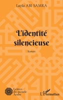 L'identité silencieuse: Roman (Lettres Du Monde Arabe) (French Edition) 2343204101 Book Cover
