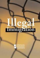 Illegal Immigration (Introducing Issues With Opposing Viewpoints) 0737735732 Book Cover