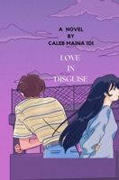 LOVE IN DISGUISE B0BXNP8QT9 Book Cover